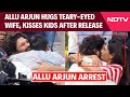 Allu Arjun Hugs Teary-Eyed Wife Sneha Reddy, Kisses Kids After Spending A Night In Jail