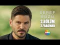 Şeref Sözü 2. Bölüm 2. Fragman