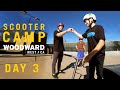 Woodward West Scooter Camp - Day 3