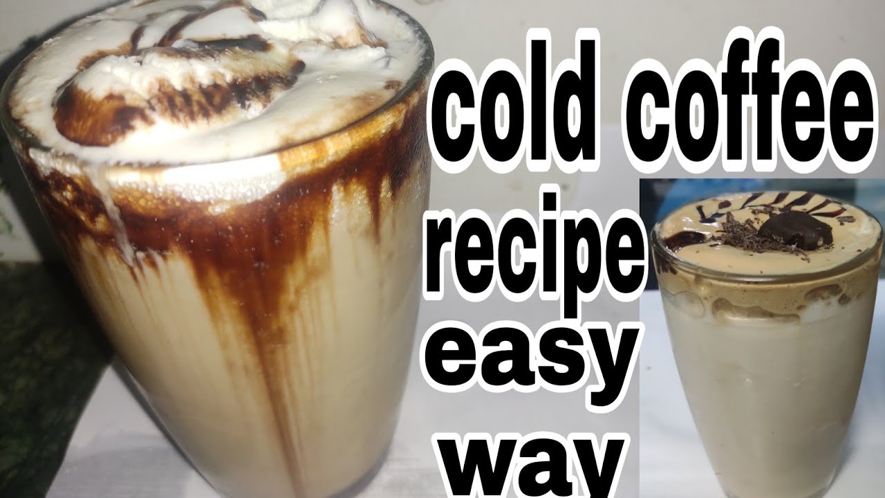 How To Make Cold Coffee At Homehow To Make Delicious Thick Coffee At