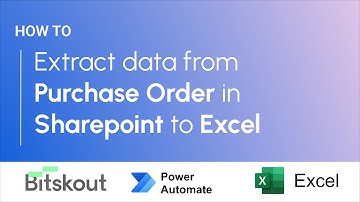 How to Automate Data Extraction from Purchase Orders in SharePoint to Excel with Power Automate