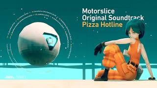 Pizza Hotline - MOTORSLICE OST [FULL ALBUM   AMBIENT VERSIONS]