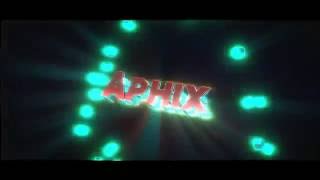 Intro For Aphix - Competition Winner