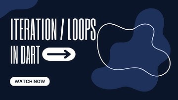 Dart Course for Beginners - Iteration, for loop, forEach loop and others