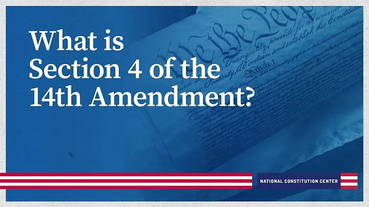 What is Section 4 of the 14th Amendment?