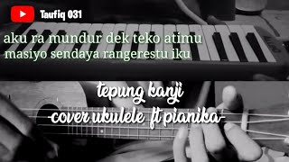Tepung kanji ( cover ukulele senar 4 ft pianika by Taufiq)