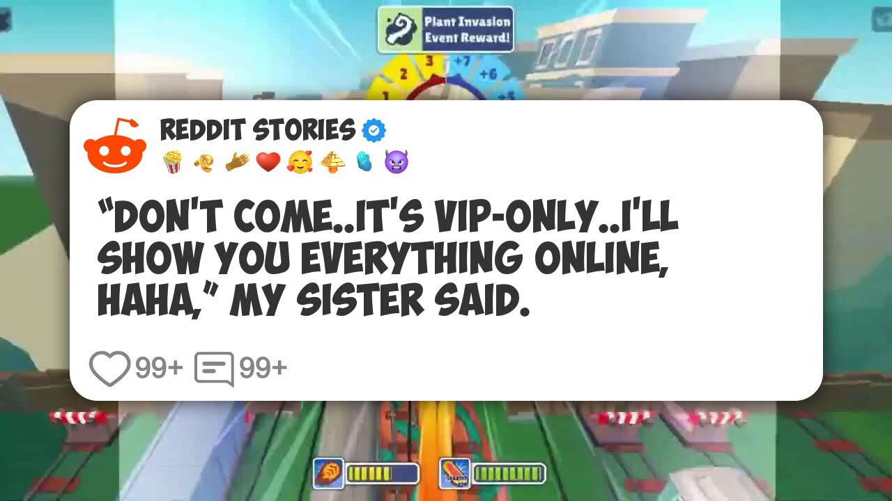“Don’t Come. It’s VIP-Only. I’ll Show You Everything Online, Haha,” My Sister Said. She #reddit 