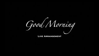 A-Town - Good Morning | Live Arrangement by Majesty