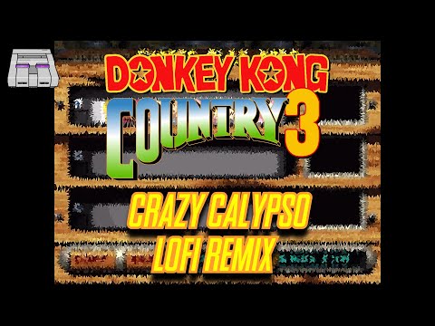 Donkey Kong Country 3 (SNES) - Crazy Calypso ~LoFi Remix~