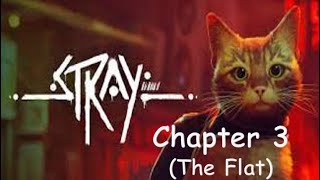 Stray: Chapter 3 Walkthrough (The Flat)