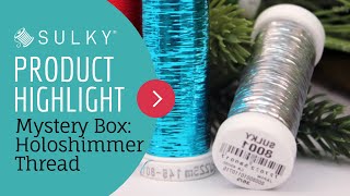 Mystery Box: Holoshimmer Thread