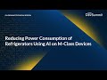 Reducing Power Consumption of Refrigerators Using AI on M-class Devices