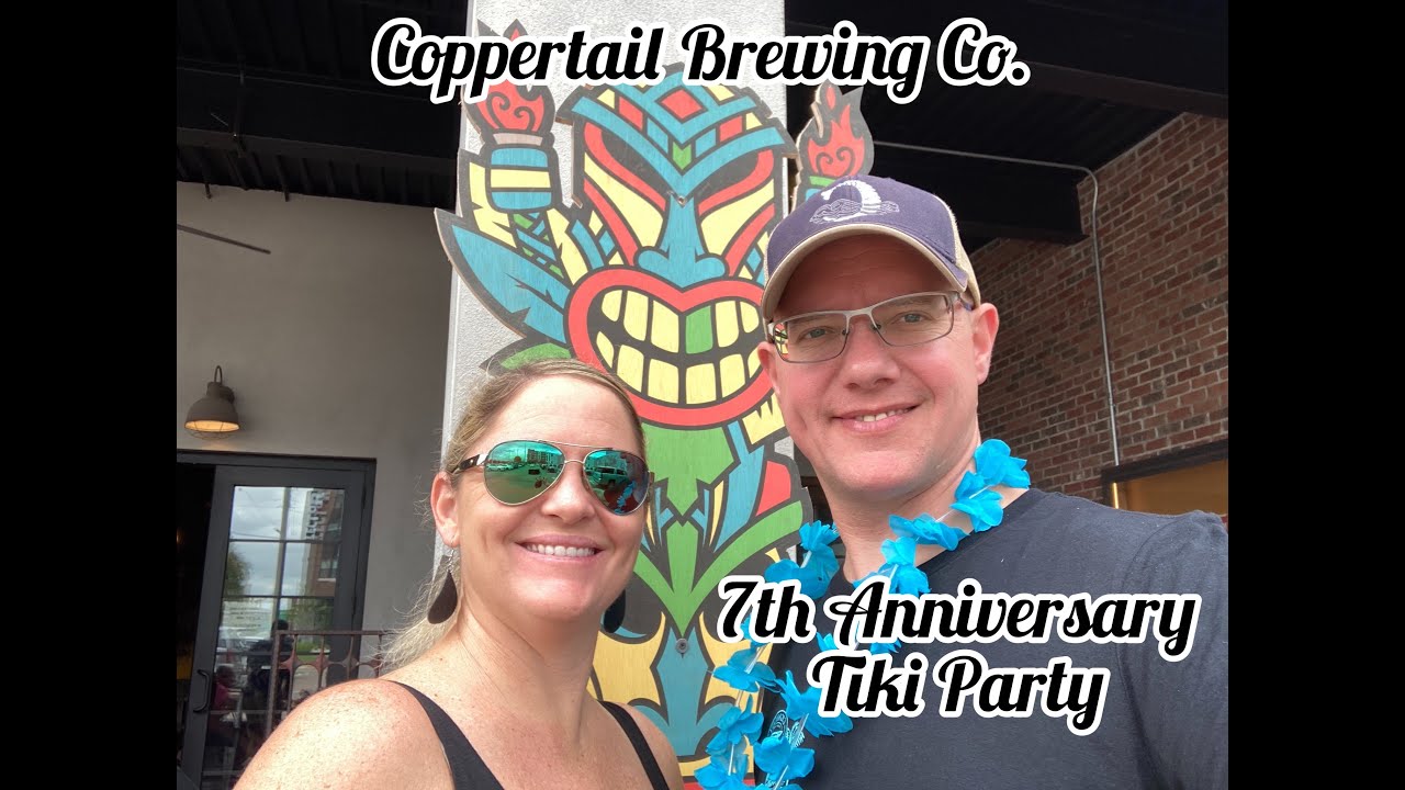 7th Anniversary Tiki Party (and some history) - Brewery No. 30 (explained) - Coppertail Brewing Co.