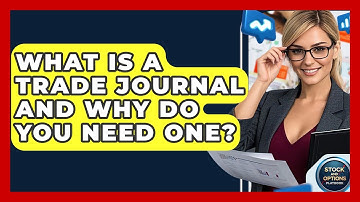 What Is A Trade Journal And Why Do You Need One? - Stock and Options Playbook