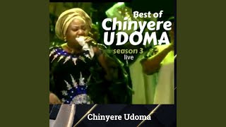 Best of Chinyere Udoma Season 3 (Live)