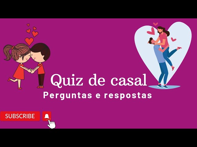 QUIZ DE CASAL PARA RESPONDEREM JUNTOS 02 / CANAL QUIZ ZEIRA 