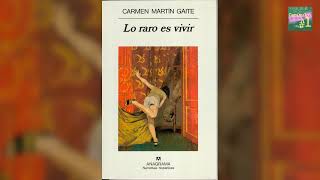 130 LO RARO ES VIVIR, Carmen Martín Gaite. Capítulo 1