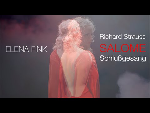 SALOME - SCHLUSSGESANG Richard Strauss Salome: Elena Fink