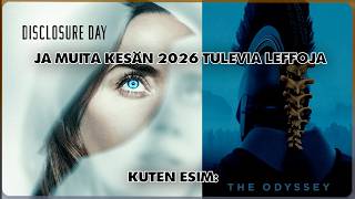 DISCLOSURE DAY ja muita kesän 2026 leffoja plus Finnkino 