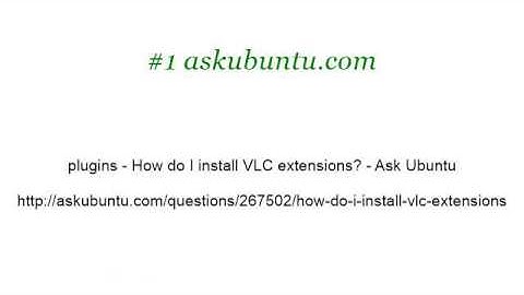 How-To Install A Plugin For VLC