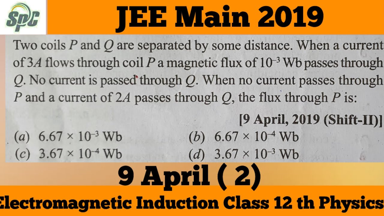 Two coils P and Q are separated by some distance.  When a current of 3 A flows through coil P a magn