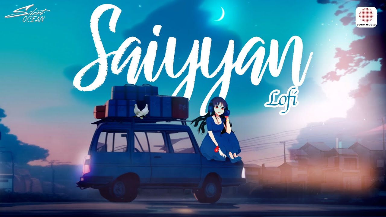 Saiyyan (Lofi Video) 🍃 : Kailash Kher | Paresh Kamath | Naresh Kamath | Jhoomo Re |  Silent Ocean