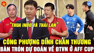 💖HLV KIM SANG SIK CHUẨN BỊ CHỐT DANH SÁCH, CÔNG PHƯỢNG BẤT NGỜ CHẤN THƯƠNG, BÀN TRÒN DỰ ĐOÁN VỀ ĐTVN