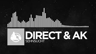 [Electronica] - Direct & AK - Sehnsucht