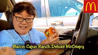 LIMITED TIME: Bacon Cajun Ranch Deluxe McCrispy at McDonald's #2024springnibbles