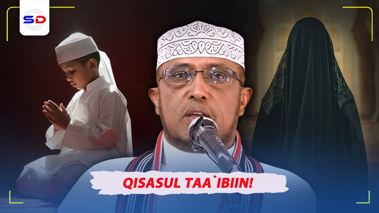 Sheekh Dirir | Qisasul Taa`ibiin Qisooyin Cibro Mudan & Dad Danbiyo Waaweyn Galay oo Si Dhab ah!