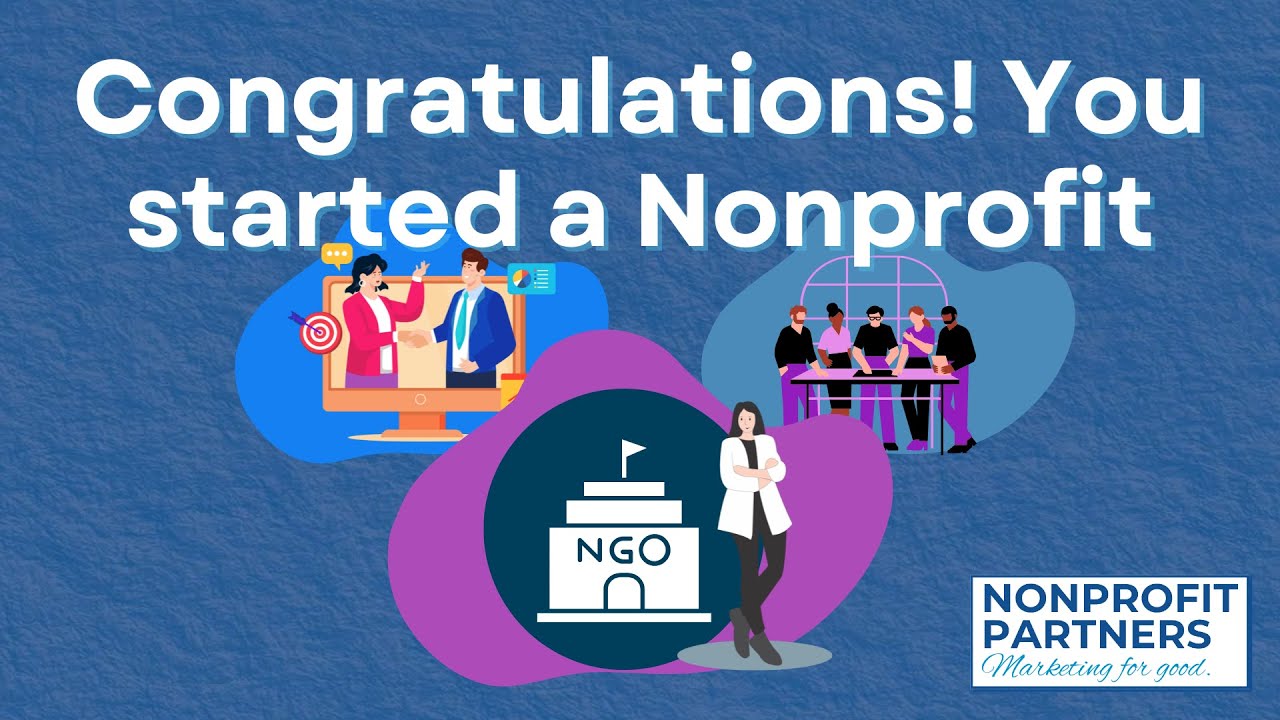 Congratulations you started a Nonprofit all 3 episodes