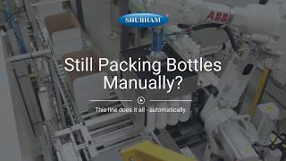 Still Packing Bottles Manually - This line does it all - automatically. #EOLA #BottlePacking