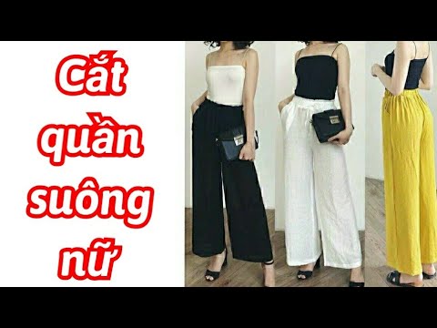 Video Dạy cắt may quần ống suông nữ /Cách cắt quần ống suông... - youtube