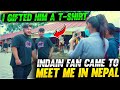 Indian🇮🇳🇮🇳 Fan Came To Meet Me In Nepal🇳🇵I Gifted Him Biggest Gift🎁🎁 Ever |Garena Freefire