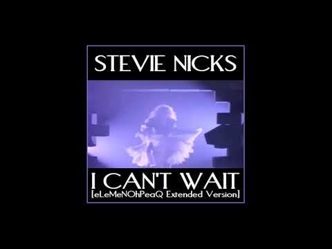 Stevie Nicks - I Can't Wait