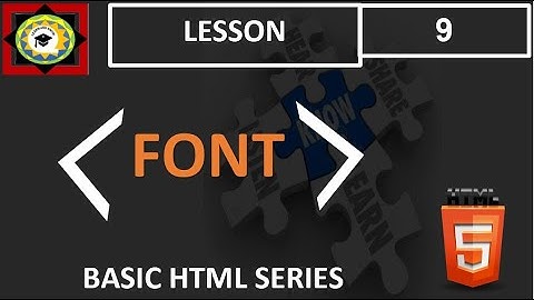 FONT TAG AND ATTRIBUTES IN HTML - BASIC HTML SERIES 5 - HTML TUTORIAL FOR BEGINNERS - LESSON - 9