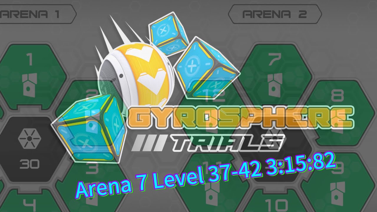 GyroSphere Trials Arena 7 Level 37-42 3:15:82