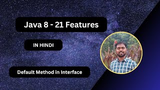 Day 10 - Default Method Interface in Java | Java 8 - 21 New Features In Hindi