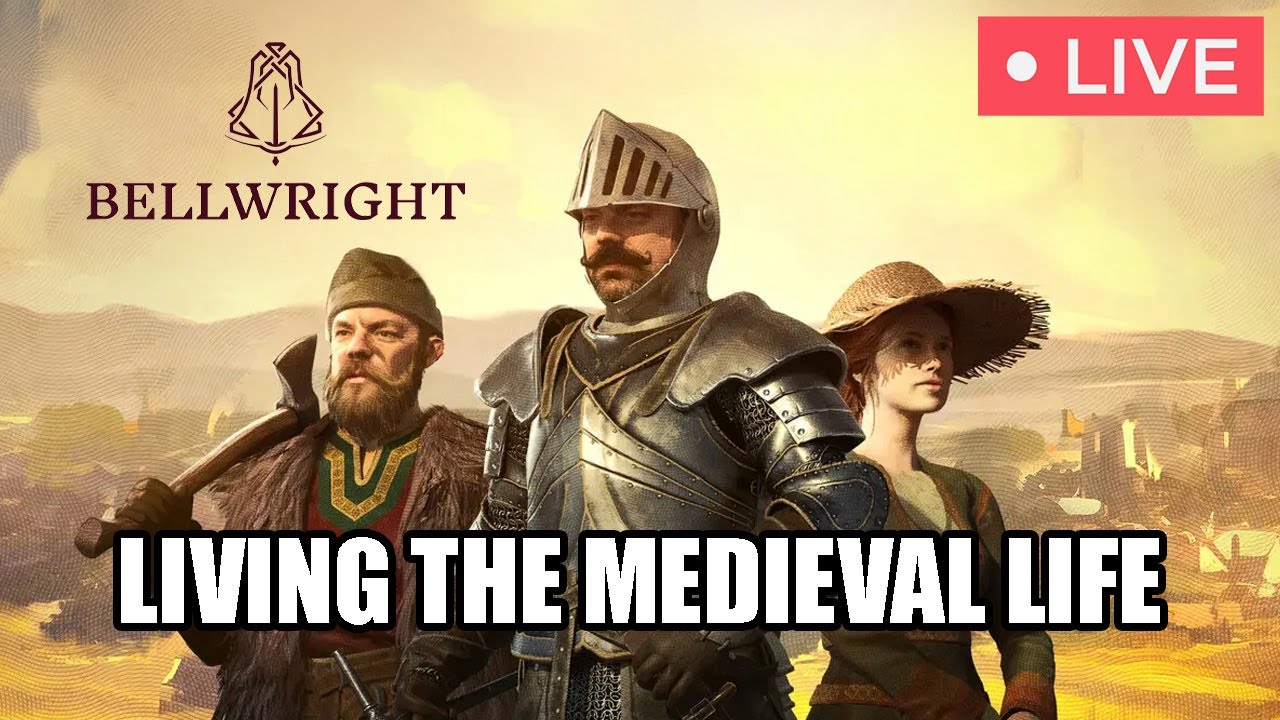 Living the Medieval Life - Bellwright