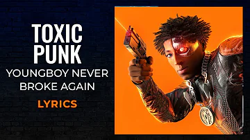 YoungBoy Never Broke Again - Toxic Punk (LYRICS)