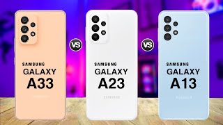 Samsung Galaxy A33 5G Vs Samsung Galaxy A23 5G Vs Samsung Galaxy A13 5G | Comparison
