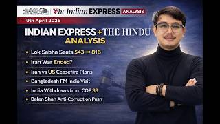 The Indian Express Analysis | Current Affairs Today | 9 April 2026 UPSC |Govt Exams #upsc #upscexam
