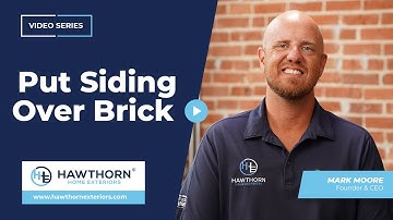 Can You Put Siding Over Brick? | Hawthorn Home Exteriors