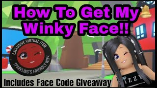 How To Get My Wink Face! (Giveaway Now Closed)