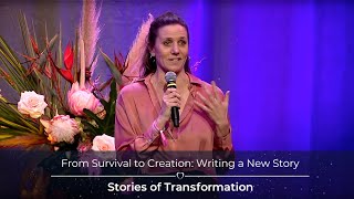 From Survival to Creation: Writing a New Story