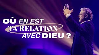 Où en est ta relation avec Dieu ? - Patrick Boudehent