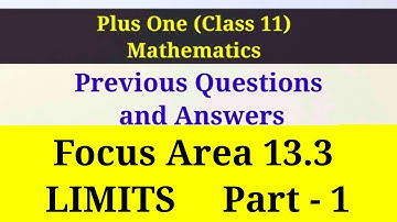 Plus One Class 11 Mathematics Focus Area 13.3 Limits Previous questions and Answers / Malayalam