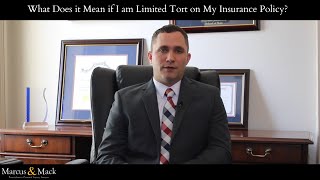 What Does it Mean if I am Limited Tort on My Insurance Policy?