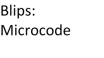 Blips: Microcode