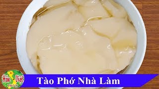 Dễ Dàng Làm TÀU HŨ (Tào Phớ) Bằng Đường Nho Ngon Hết Ý An Toàn Vệ Sinh | Hồn Việt Food